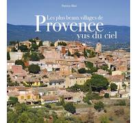 Les plus beaux villages de Provence vus du ciel