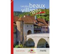 Les plus beaux villages de Suisse Collectif (Auteur)