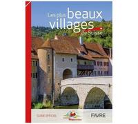 Les Plus Beaux Villages De Suisse - Guide Officiel