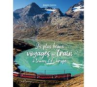 Les plus beaux voyages en train à travers l'Europe - Brigitte Valotto - Larousse - relié - Guide