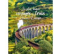 Les plus beaux voyages en train à travers l'Europe - Brigitte Valotto - Larousse - relié - Beau livre