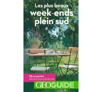 Les Plus Beaux Week-Ends Plein Sud