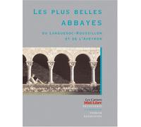 Les plus belles Abbayes du Languedoc-Roussillon et de l'Aveyron