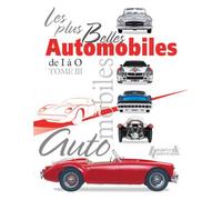 Les plus belles automobiles,3:de i a o - Collectif - Histoire Et Collections - relié - Livre