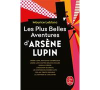 Les Plus Belles Aventures d'Arsène Lupin - Maurice Leblanc - Lgf - Poche - Roman