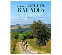 Les plus belles balades à cheval - Sur les chemins de France - Collectif - Casa - broché - Guide