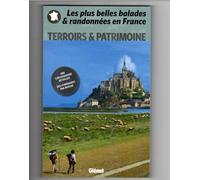 Les Plus Belles Balades & Randonnées En France - Terroirs Et Patrimoine