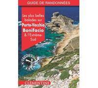 Les plus belles balades sur Porto-Vecchio, Bonifacio et l'Extrême-Sud