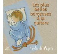 Les Plus Belles Berceuses À la Guitare