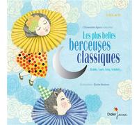 Les plus belles berceuses classiques Livre avec un CD audio Edition classique - Ensemble Agora - Didier Jeunesse - Livre CD - Album jeunesse dès 3 ans CD