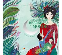 Les Plus Belles Berceuses Du Monde - Du Mali - Au Japon (1 Cd Audio)
