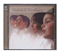 Les Plus Belles Chorales D'enfants : Oeuvres De Bizet, Britten, Allegri, Mozart, Fauré, Rorem, Rameau, Rutter, Copland