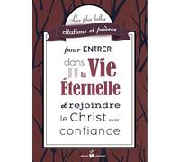 Les Plus Belles Citations Et Prières Pour Entrer Dans La Vie Éternelle