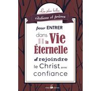 Les plus belles citations et prières pour entrer dans la vie éternelle - Association Ephèse - Ass.coeur De Jesus Ephese - broché - Essai