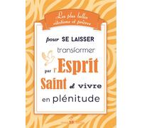 Les plus belles citations et prières pour se laisser transformer par l'Esprit Saint - Association Ephèse - Ass.coeur De Jesus Ephese - broché - Essai
