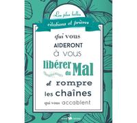 Les plus belles citations et prières qui vous aideront à vous libérer du Mal et rompre les chaînes qui vous accablent - Lenoil Marc - Ass.coeur De Jesus Ephese - broché - Essai