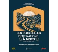 Les plus belles destinations à Moto - Sur les routes de France