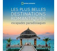 Les Plus Belles Destinations Romantiques - Escapades Paradisiaques