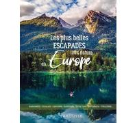 Les Plus Belles Escapades 100 % Nature En Europe