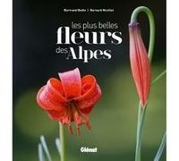 Bernard Nicollet – Les plus belles fleurs des Alpes – Photographies Bertrand Bodin – Glénat