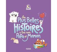 Collectif – Les plus belles histoires à lire avec papa et maman – Broché