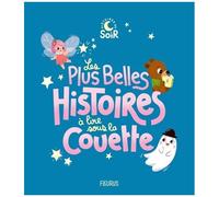 Collectif – Les plus belles histoires à lire sous la couette – broché – Fleurus