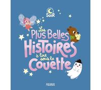 Collectif – Les plus belles histoires à lire sous la couette – broché – Fleurus