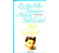 Les plus belles histoires d Amour d Hollywood : Judy Garland