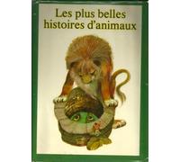 Les Plus belles histoires d'animaux