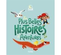 Collectif – Les plus belles histoires d'aventures – Contes et légendes jeunesse – Broché