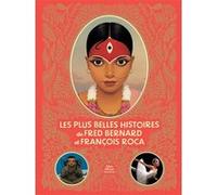 Les Plus Belles Histoires de Fred Bernard et François Roca Fred Bernard (Auteur), François Roca (Illustration)