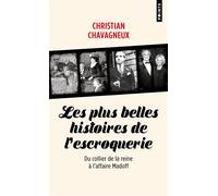 Les Plus belles histoires de l'escroquerie - Christian Chavagneux - Points - Poche - Essai