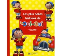 Les plus belles histoires de Oui-Oui: Volume 1