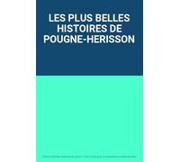LES PLUS BELLES HISTOIRES DE POUGNE-HERISSON