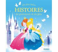 Les plus belles histoires de princesses et de fées – Fleurus