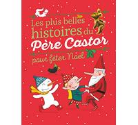 Les plus belles histoires du Père Castor pour fêter Noël