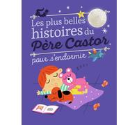 Collectif – Les plus belles histoires du Père Castor pour s'endormir