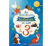 Les plus belles histoires du soir de mes 3 ans Collectif (Illustration)