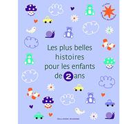 Les plus belles histoires pour les enfants de 2 ans - Le Trésor de l'Heure des histoires