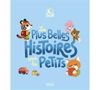 Collectif – Les plus belles histoires pour les petits – Broché