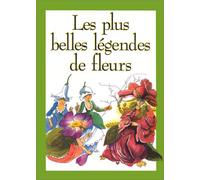 Les plus belles légendes de fleurs