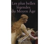 Les plus belles légendes du moyen âge Textes Choisis Et Présentés Par Michel Stanesco (Auteur)