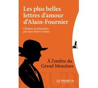Les plus belles lettres d'amour d'Alain Fournier - Alain Fournier - Le Passeur - broché - Roman
