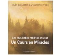 Les Plus Belles Méditations Sur Un Cours En Miracles - Citations Inspirantes De La Sagesse Universelle