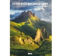 Les Plus Belles Montagnes D'europe - Une Nature Préservée