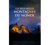 Les plus belles montagnes du monde