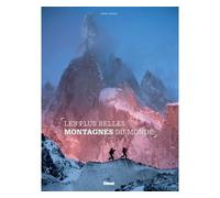 Les plus belles montagnes du monde Nouvelle édition 2014 - Claude Gardien - Glénat - cartonné - Beau livre