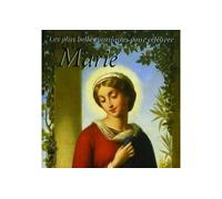 Les plus belles musiques pour célébrer Marie CD