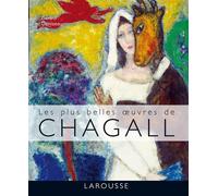 Les plus belles oeuvres de Chagall - Gérard Denizeau - Larousse - broché - Etude