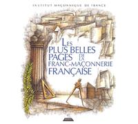 Les plus belles pages de la Franc-maçonnerie française